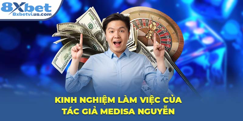Kinh nghiệm làm việc của tác giả Medisa Nguyễn